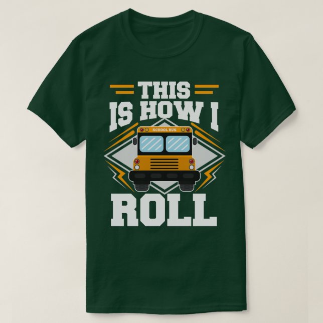 Camiseta É Assim Que Eu Rolo impressão De Motorista De Ônib (Frente do Design)