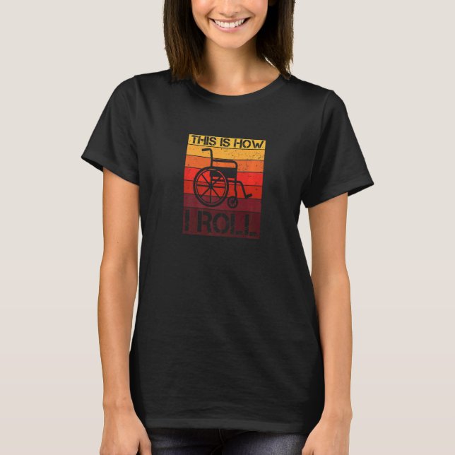 Camiseta É Assim Que Eu Rolo O Desafio Paraplégico (Frente)