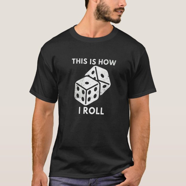 Camiseta É Assim Que Eu Rolo O Jogo Noite Retro Casino Dice (Frente)