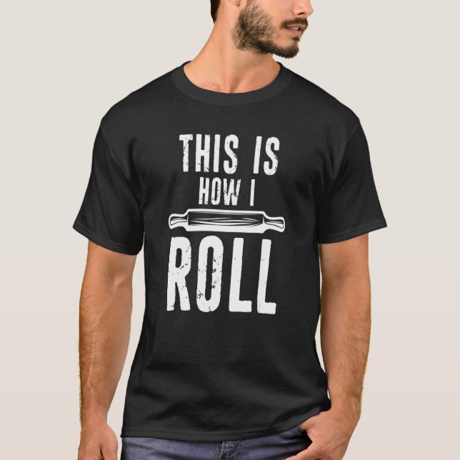 Camiseta É Assim Que Eu Rolo O Pino De Pino Em Breadbak (Frente)