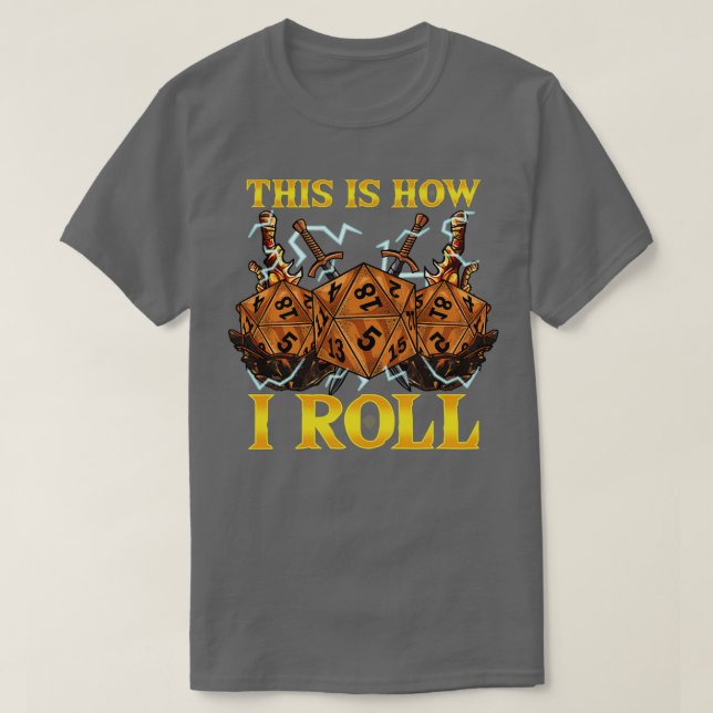 Camiseta É Assim Que Eu Rolo O RPG Tabletop Dice Pun (Frente do Design)