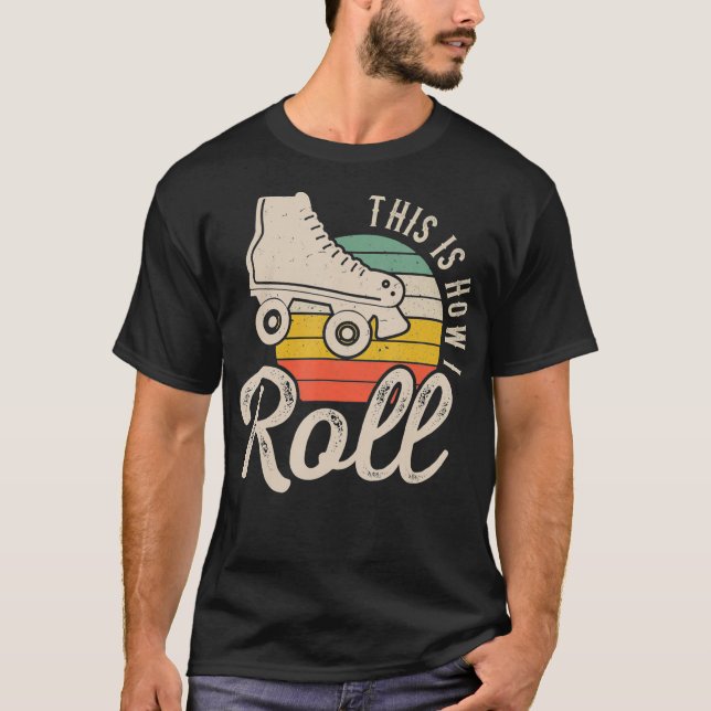 Camiseta É assim que eu rolo o Skate do cilindro com a barr (Frente)
