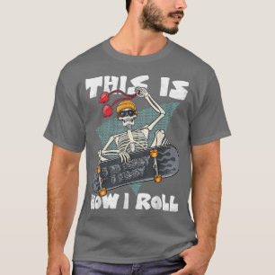 Camiseta É Assim Que Eu Rolo O Skeleton Heart Valen