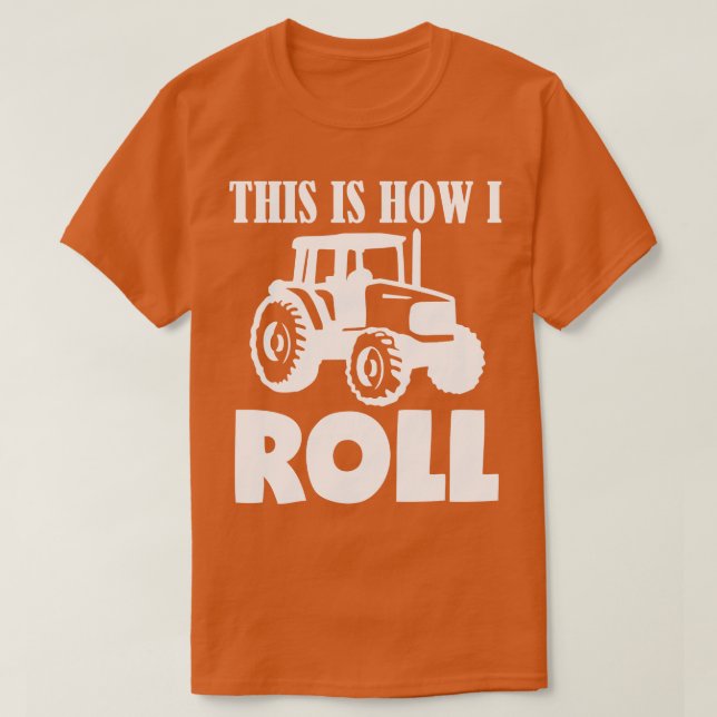 Camiseta É Assim Que Eu Rolo O Trator (Frente do Design)