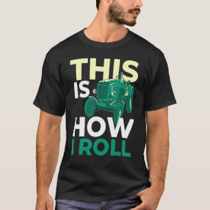 Camiseta É Assim Que Eu Rolo O Trator - Agricultores