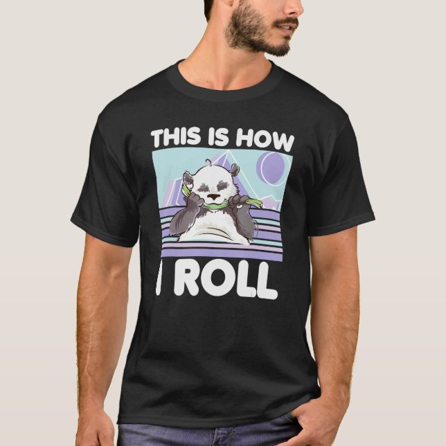 Camiseta É Assim Que Eu Rolo O Zoo Animal Panda Bear (Frente)