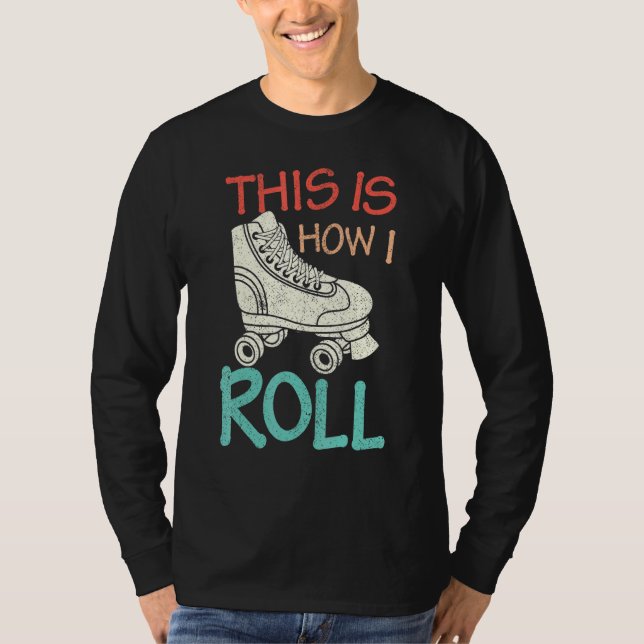 Camiseta É Assim Que Eu Rolo Os Pecadores Da Escola Antigos (Frente)
