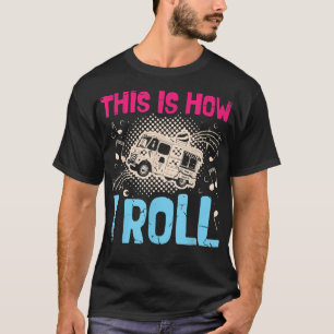 Camiseta É Assim Que Eu Rolo Para Um Caminhão De Comida De
