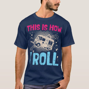 Camiseta É Assim Que Eu Rolo Para Um Caminhão De Comida De