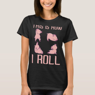 Camiseta É Assim Que Eu Rolo Piglet Shoat Farrow