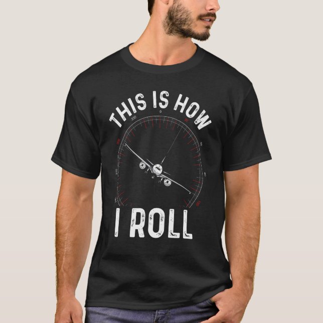 Camiseta É Assim Que Eu Rolo Piloto De Avião Piloto (Frente)