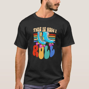Camiseta É Assim Que Eu Rolo Rollerblades De Skate Em Linha