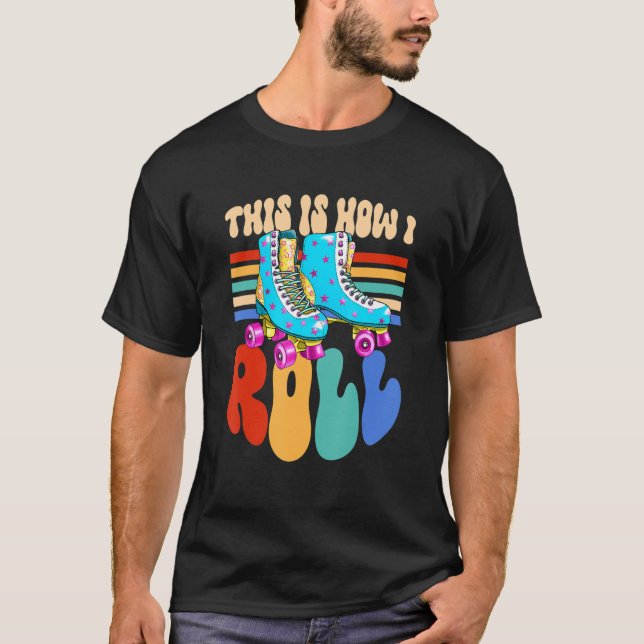 Camiseta É Assim Que Eu Rolo Rollerblades De Skate Em Linha (Frente)