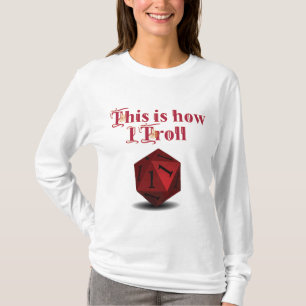 Camiseta É assim que eu Troll - Dice de Acerto Crítico