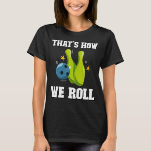Camiseta É assim que nós jogamos homens mulheres jogando 10