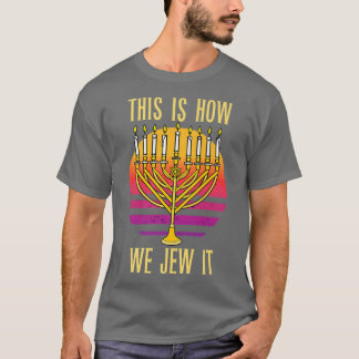 Camiseta É assim que nós jubilamos a diversão judia de Hanu