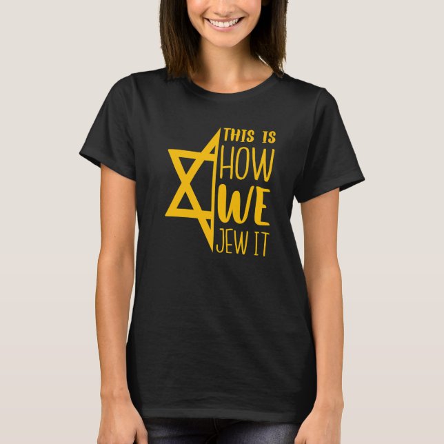 Camiseta É assim que nós jubilamos o Feriado Judeu Hanukkah (Frente)