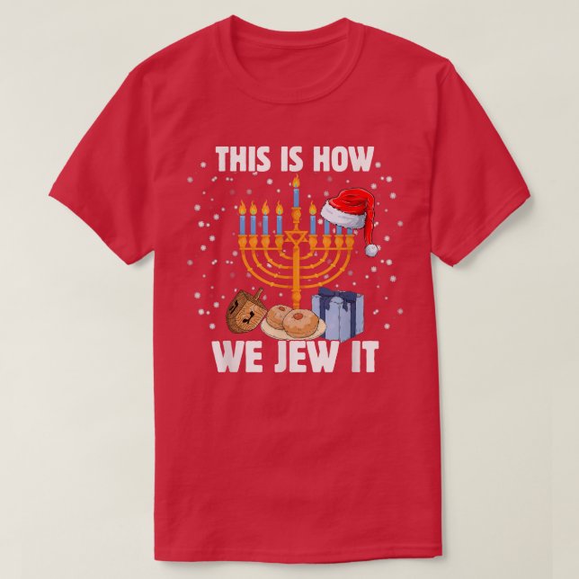 Camiseta É Assim Que Nós Judeus Feriados De Hanukkah (Frente do Design)