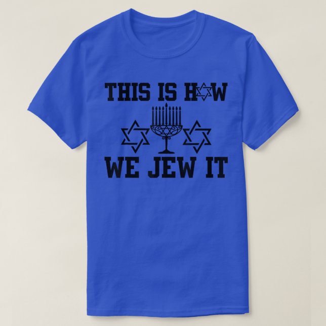 Camiseta É assim que nós judeus menorah judeu hanukkah fung (Frente do Design)