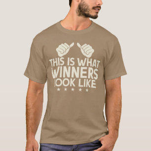 Camiseta É assim que os vencedores parecem ao ganhar uma pa
