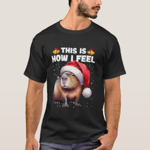 Camiseta É Assim Que Sinto Que As Luzes De Natal Da Capybar