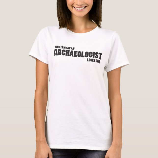 Camiseta "É assim que um arqueólogo se parece" (Frente)