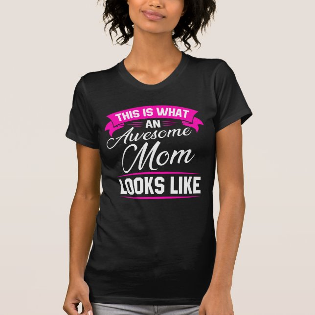 Camiseta É assim que uma mãe incrível se parece (Frente)