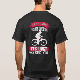 Camiseta E bicicleta Sim, é elétrica, está trapaceando e eu