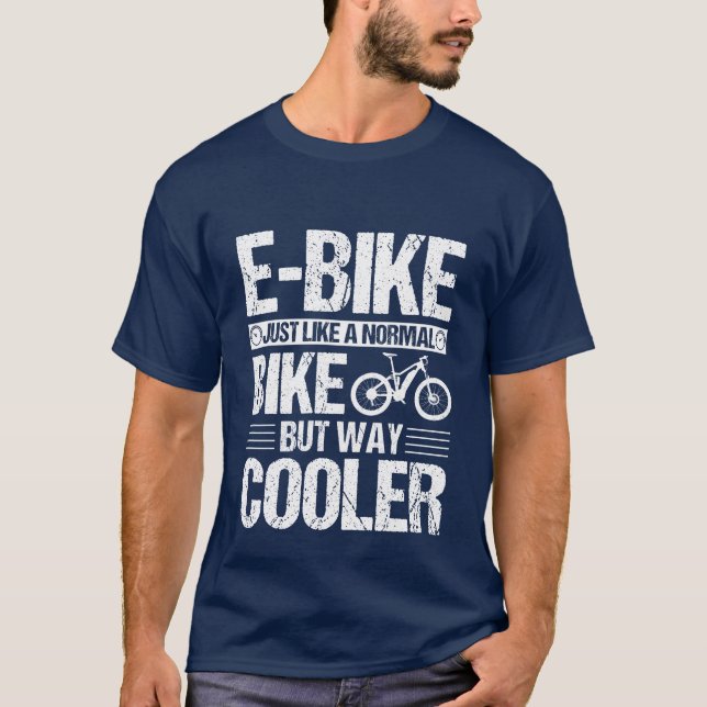 Camiseta E-Bike como uma bicicleta normal, mas muito mais f (Frente)