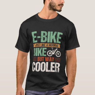Camiseta E-Bike como uma bicicleta normal, mas muito mais f