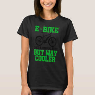 Camiseta E Bike Como Uma Bicicleta Normal Mas Muito Mais Fr