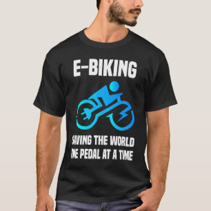 Camiseta E Biker salvando o pedal mundial um de cada vez E 