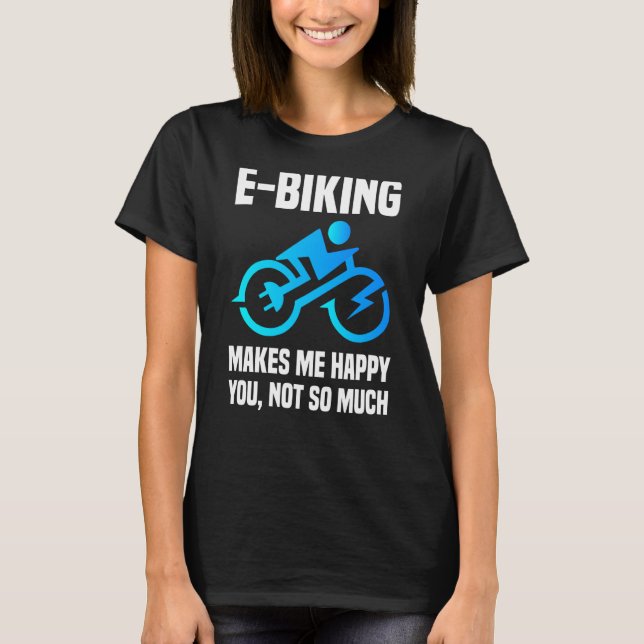 Camiseta E Biker Sarcastic E Bike Dizendo Que Eu Adoro Bici (Frente)