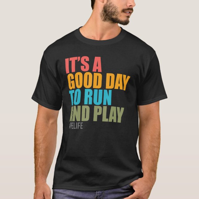 Camiseta É Bom Dia Correr E Jogar Pelife (Frente)