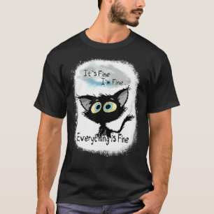 Camiseta É Bom Estou Bem Tudo Está Bem Gato Preto