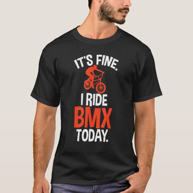 Camiseta É bom eu andar na BMX hoje, Bike BMX Rider (Frente)