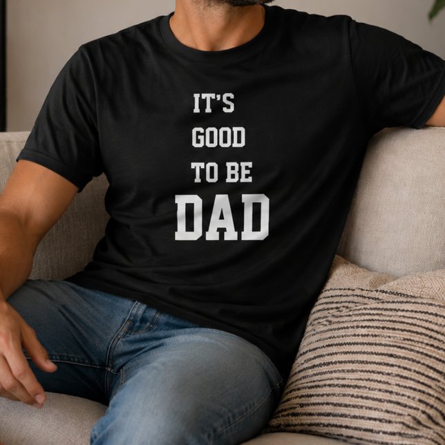 Camiseta É Bom Ser o Pai Dia dos Pais  (Criador carregado)