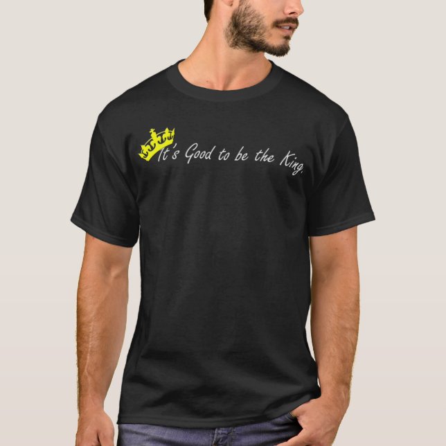 Camiseta É bom ser o rei (Frente)