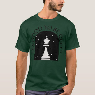 Camiseta É bom ser o Rei Xadrez Rainha