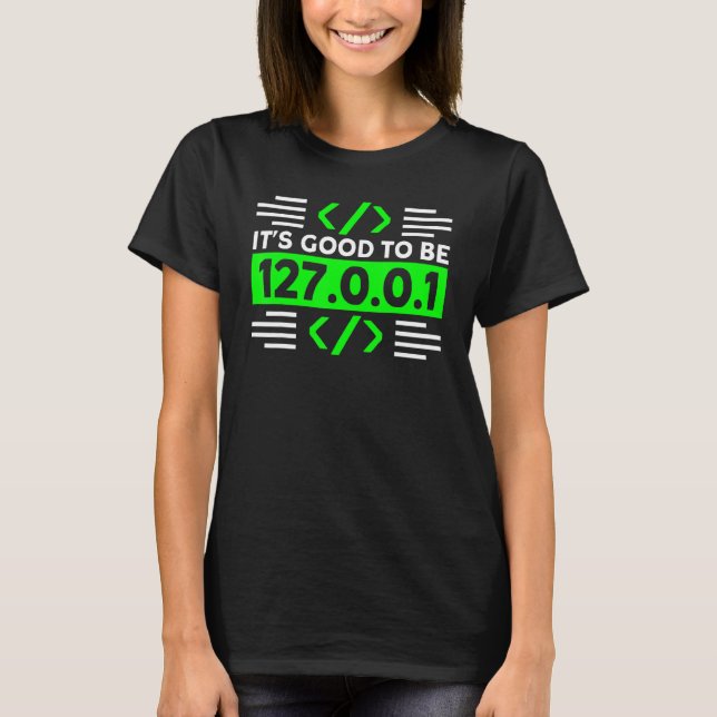 Camiseta É Bom Ser Programador De Geeks De Ciências Domésti (Frente)