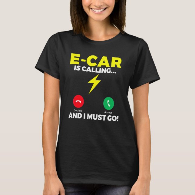 Camiseta E Car está ligando e eu devo ir para o EV Electric (Frente)