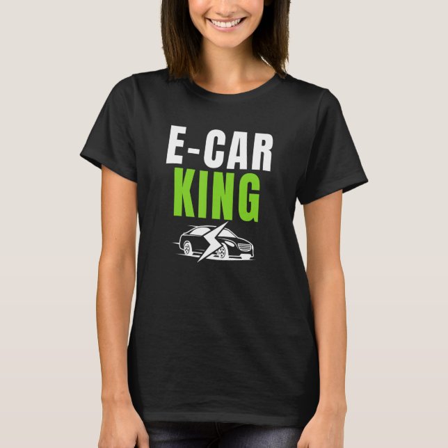 Camiseta E Car King Drive EVs Drive Electric Vehic (Frente)