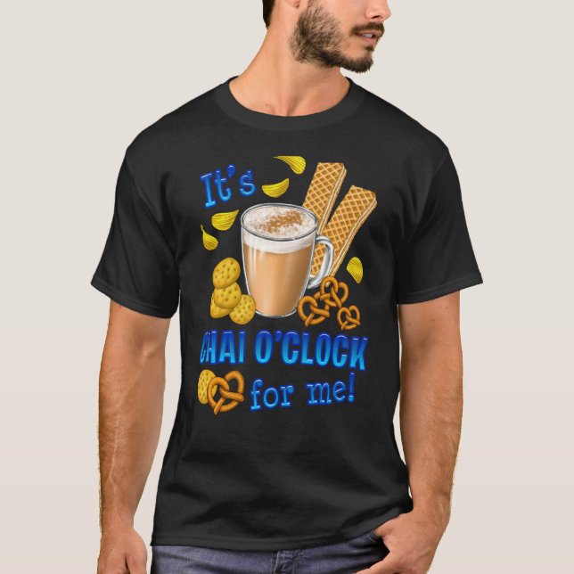 Camiseta É Chai O Clock Engraçado Café Tea Beber (Frente)