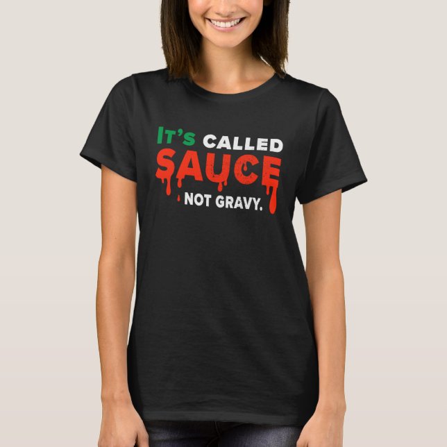 Camiseta É chamado de Molho, não de Molho Espesso   Orgulho (Frente)