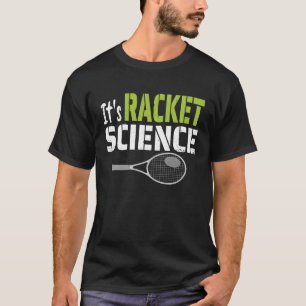 Camiseta É Ciência de Raquete Jogador de Tênis