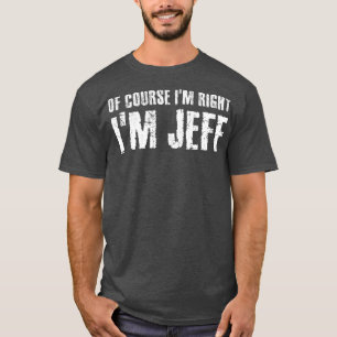 Camiseta É CLARO QUE EU TENHO DIREITO IM JEFF Funny Gift Id