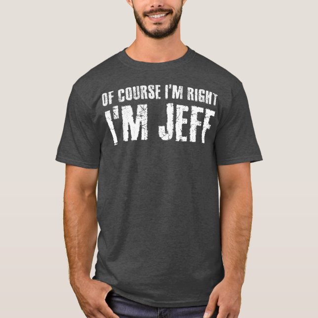 Camiseta É CLARO QUE EU TENHO DIREITO IM JEFF Funny Gift Id (Frente)