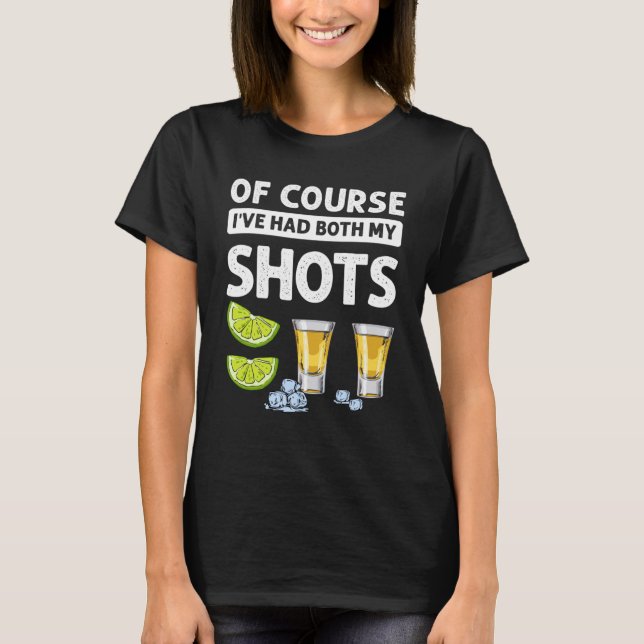 Camiseta É claro que eu tenho os meus dois sapatos Tequila  (Frente)