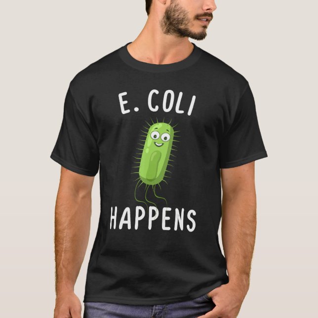 Camiseta E Coli Ocorre Bactérias Engraçadas (Frente)