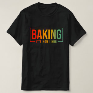 Camiseta É como eu abraço o cozinheiro do padeiro engraçado